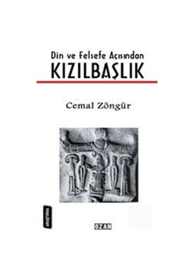 Kızılbaşlık-Din ve Felsefe Açısından - Cemal Zöngür - Ozan Yayıncılık
