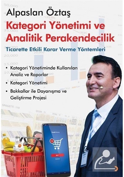 Kategori Yönetimi ve Analitik Perakendecilik - Ticarette Etkili Karar Verme Yöntemleri - Alpaslan Öztaş - Cinius