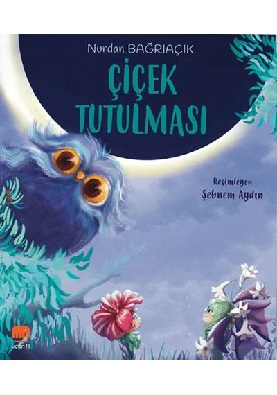 Çiçek Tutulması - Nurdan Bağrıaçık - Uçan Fil