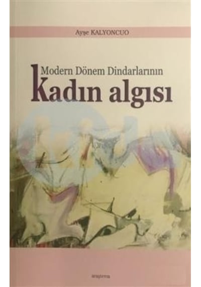 Modern Dönem Dindarlarının Kadın Algısı Araştırma Yayınları