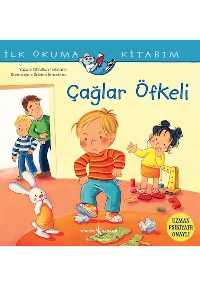 Çağlar Öfkeli - İlk Okuma Kitabım - Christian Tielmann - İş Bankası Kültür Yayınları