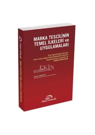 Marka Tescilinin Temel İlkeleri ve Uygulamaları/Uğur G. Yalçıner