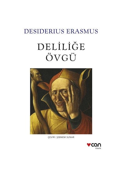 Deliliğe Övgü - Desiderius Erasmus - Can Yayınları
