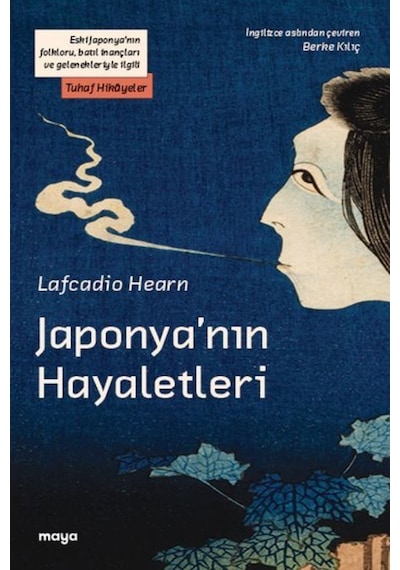 Japonya'nın Hayaletleri - Lafcadio Hearn - Maya Kitap