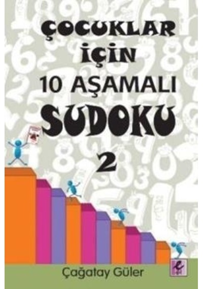 Çocuklar İçin 10 Aşamalı Sudoku 2 - Çağatay Güler - Efil Yayınevi Yayınları