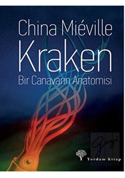 Kraken - Bir Canavarın Anatomisi - China Mieville - Yordam Kitap