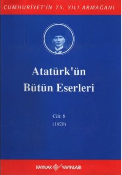Atatürk'Ün Bütün Eserleri Cilt: 8 (1920) n11.185