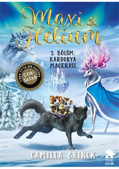 Maxi & Helium 3. Bölüm: Kardorya Macerası / Camilla Brinck