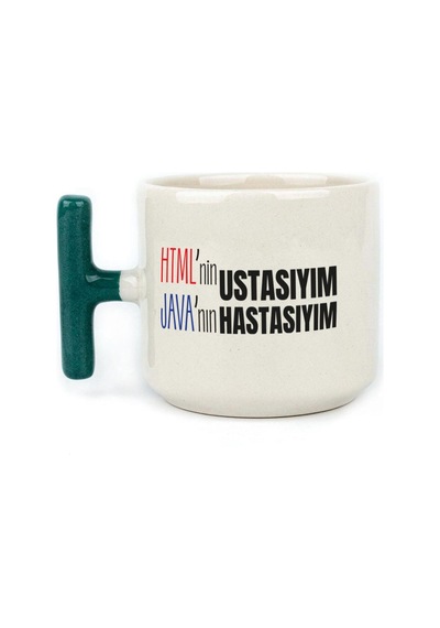 Html'ni Ustasıyım Java'nın Hastasıyım Baskılı Yeşil Kulplu T Kupa