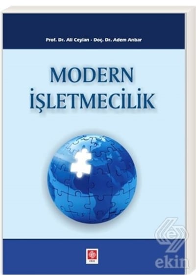 Modern İşletmecilik - Ali Ceylan -  Adem Anbar - Ekin Basım Yayın