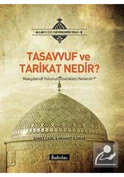 Tasavvuf ve Tarikat Nedir? - Ahmet Çağıl - Şadırvan Yayınları