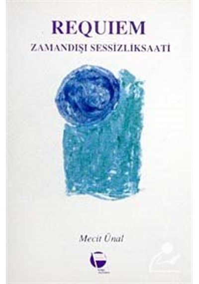 RequiemZamandışı Sessizlik Saati - Mecit Ünal - Belge Yayınları