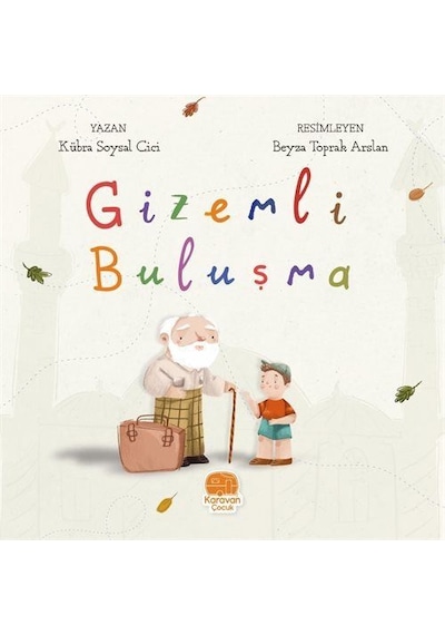 Gizemli Buluşma / Kübra Soysal Cici
