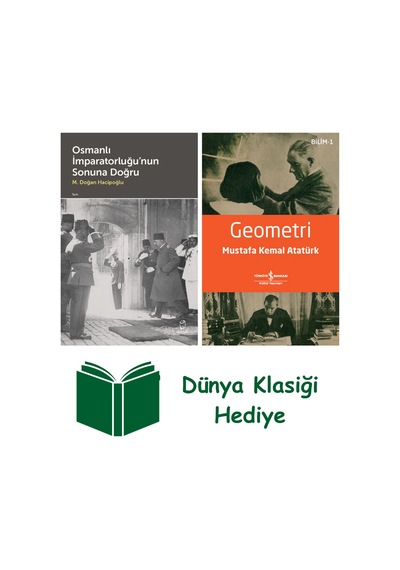 Osmanlı İmparatorluğu Nun Sonuna Doğru + Geometri + Dünya Klasiği Hediye