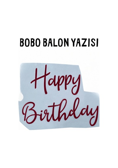 Bobo Balon Yazısı Happy Birthday - Bordo