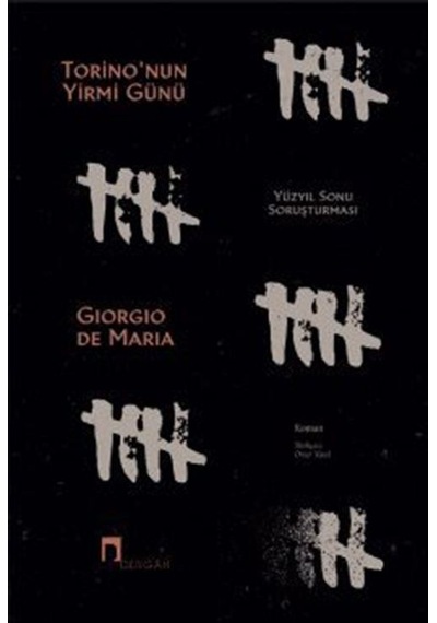 Torino'nun Yirmi Günü - Yüzyıl Sonu Soruşturması - Giorgio De Maria - Dergah Yayınları