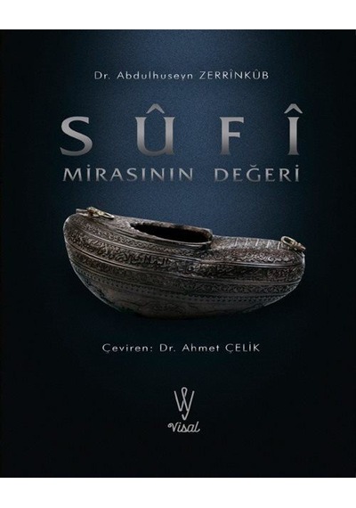 Sufi Mirasının Değeri - Abdülhüseyin Zerrinkub - Visal
