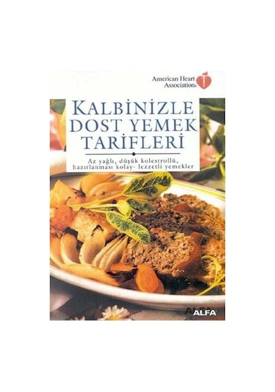 Kalbinizle Dost Yemek Tarifleri
