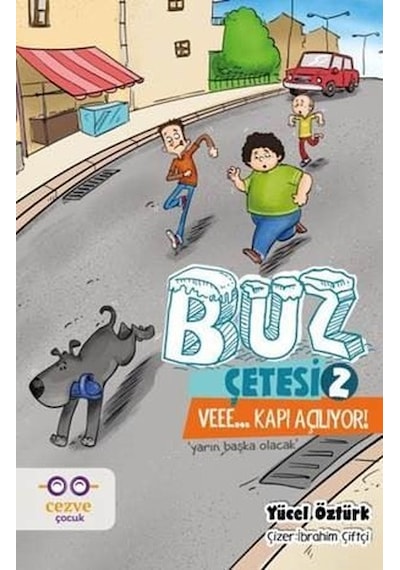Buz Çetesi 2-Veee... Kapı Açılıyor! - Yücel Öztürk - Cezve Çocuk