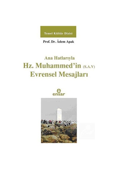 Ana Hatlarıyla Hz. Muhammed'in (s.a.v.) Evrensel Mesajları / P... 9786055309886
