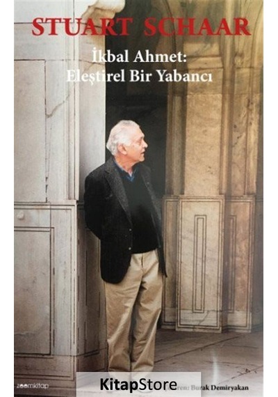 İkbal Ahmet:Eleştirel Bir Yabancı - Stuart Schaar - Zoom Kitap
