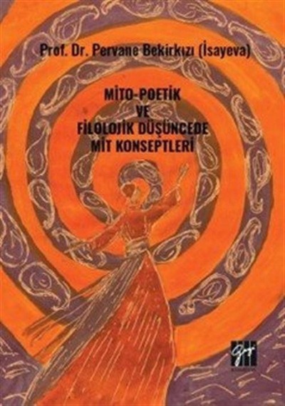 Mito-poetik Ve Filolojik Düşüncede Mit Konseptleri / Prof. Dr....