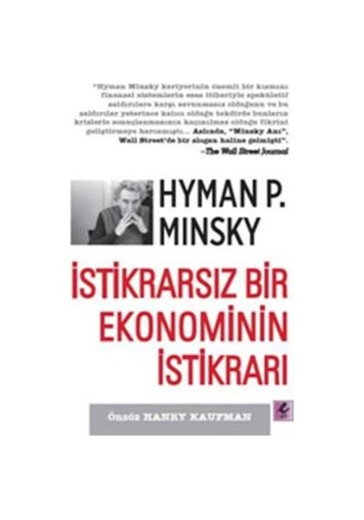 İstikrarsız Bir Ekonominin İstikrarı - Hyman P. Minsky - Efil Yayınevi Yayınları