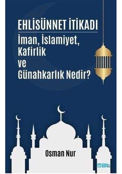 Ehlisünnet İtikadı / Osman Nur