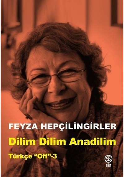 Dilim Dilim Anadilim - Türkçe Off 3 - Feyza Hep Çilingirler - Sia