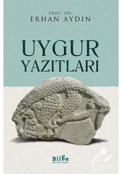 Uygur Yazıtları / Prof. Dr. Erhan Aydın