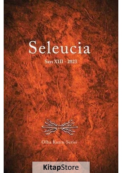 Seleucia Sayı 13 - 2023- Bilgin Kültür Sanat