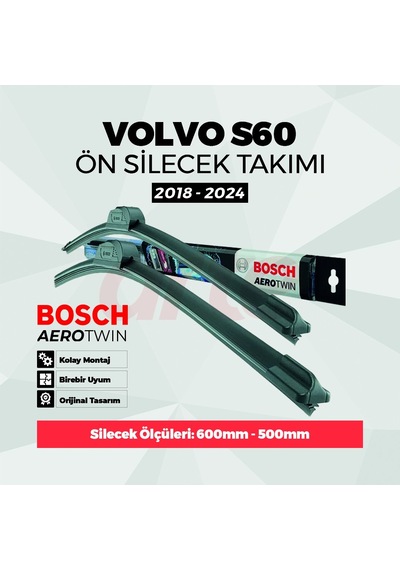 Volvo S60 Kas. 2018-2025 Bosch Aerotwin Ön Silecek Takımı