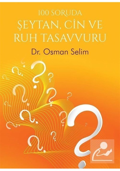 100 Soruda Şeytan Cin ve Ruh Tasavvuru - Osman Selim - Cinius