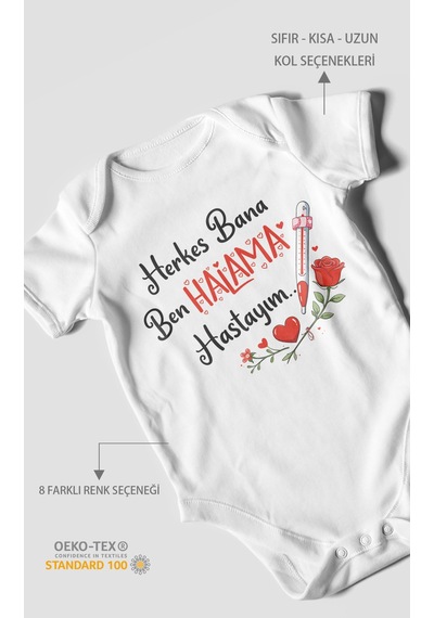 Morivokids Herkes Bana Ben Halama Hastayım Kısa Kollu Bebek Body %100 Pamuk Beyaz