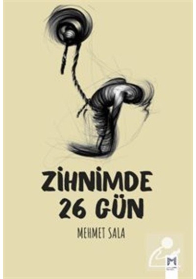 Zihnimde 26 Gün / Mehmet Sala