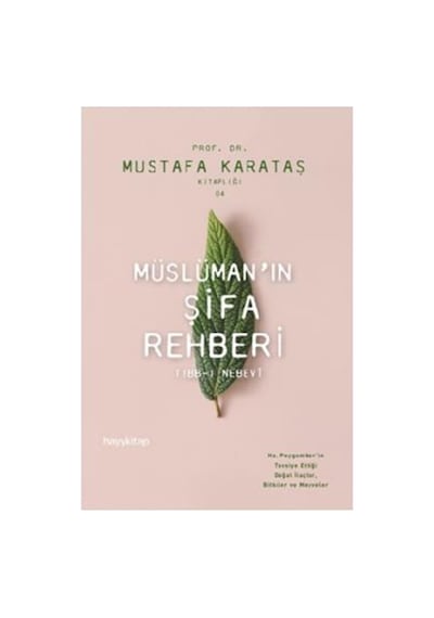 Müslüman'ın Şifa Rehberi: Tibb-i Nebevi Kapak Değişebilir