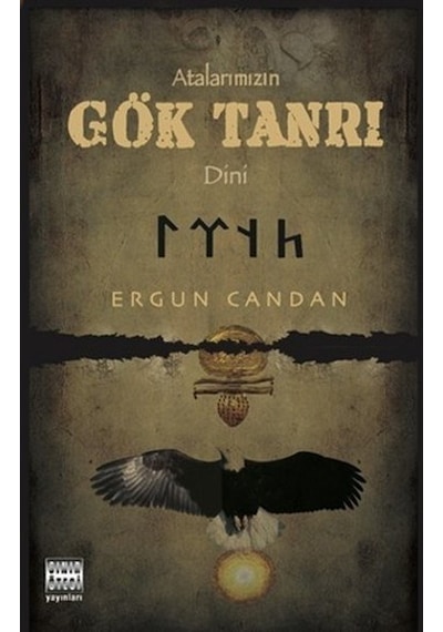 Atalarımızın Gök Tanrı Dini - Ergun Candan - Sınır Ötesi Yayınları