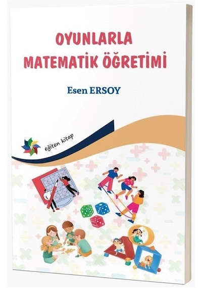 Oyunlarla Matematik Öğretimi / Doç. Dr. Esen Ersoy