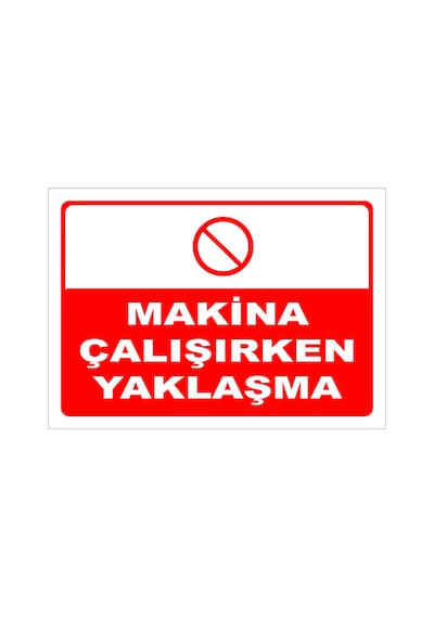 Makina Çalışırken Yaklaşma Levhası Levha 25x35 Cm Galvaniz Saç 0,4 Mm