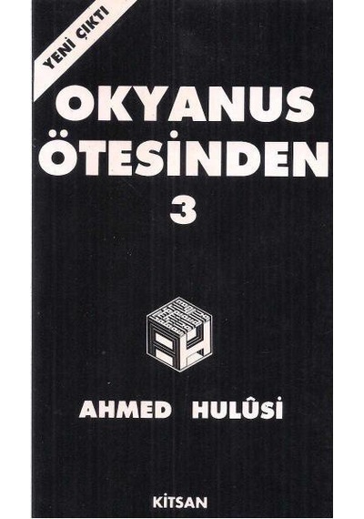 Okyanus Ötesinden 3 - Ahmed Hulûsi