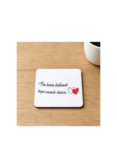 Sen Benim Kalbimde Huzur Baskılı 9x9 Cm Kare Mdf Bardak Altlığı Ahşap Çok Renkli