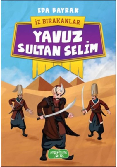 İz Bırakanlar-Yavuz Sultan Selim Eda Bayrak - Eda Bayrak