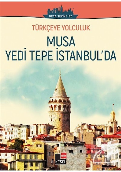 Türkçeye Yolculuk - Musa Yedi Tepe İstanbul'da (Orta Seviye B2...