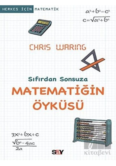 Sıfırdan Sonsuza Matematiğin Öyküsü  - Chris Waring  - Say Yayınları
