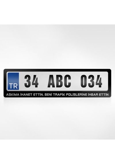 Kişiye Özel Aşkıma Ihanet Ettin Beni Trafik Polislerine Ihbar Ett 254897431