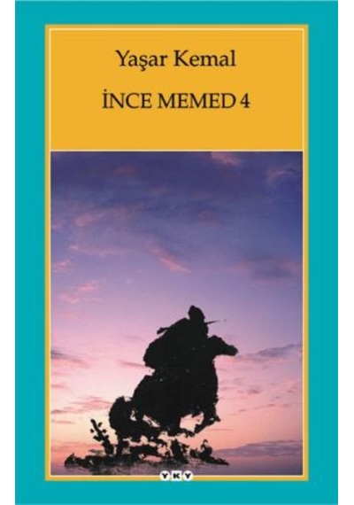 İnce Memed 4 - Yaşar Kemal - Yapı Kredi Yayınları