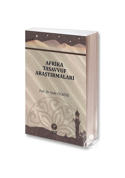 Afrika Tasavvuf Araştırmaları / Doç. Dr. Kadir Özköse