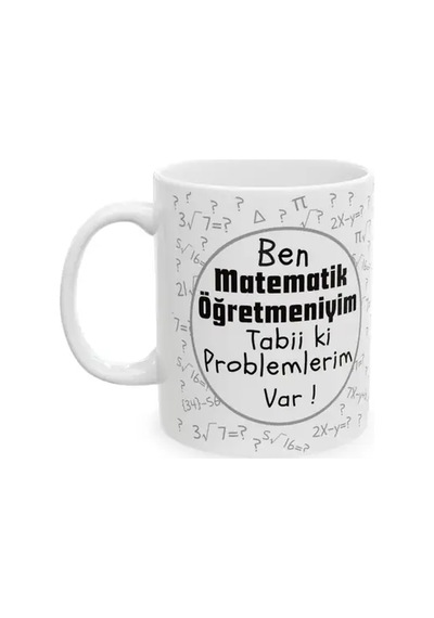 Matematik Öğretmenine Hediye Porselen Kupa Bardak Tabii Ki Problemlerim Var Esprili Matematik Kupası Beyaz