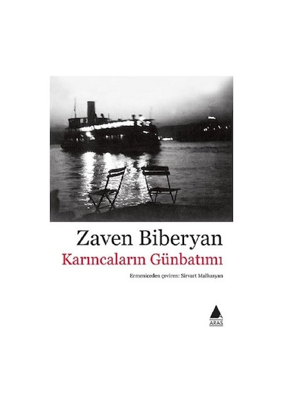Karıncaların Günbatımı - Zaven Biberyan - Aras Yayıncılık
