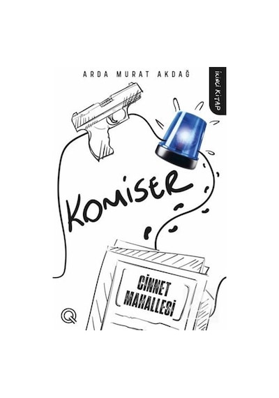 Komiser İkinci Kitap - Cinnet Mahallesi - Arda Murat Akdağ - Q Yayınları